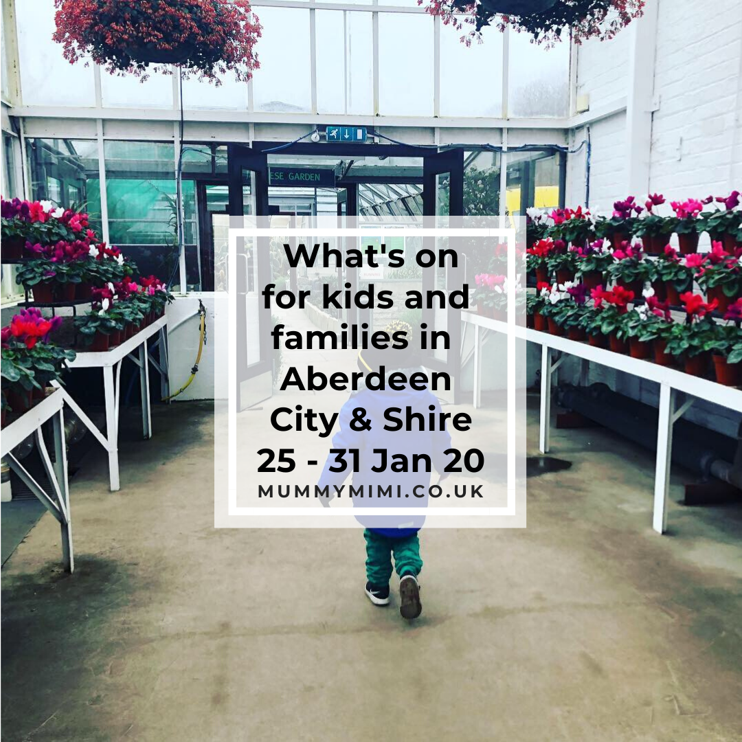 What’s on for Kids and Families in Aberdeen City & Shire | 25th – 31st January 2020